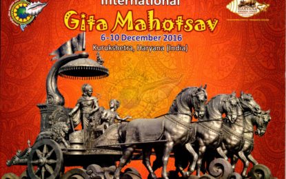 ‘International Gita Mahotsav’ 6th to 10th Dec,2016