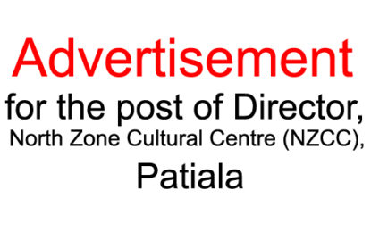Advertisement for the post of Director, North Zone Cultural Centre (NZCC), Patiala