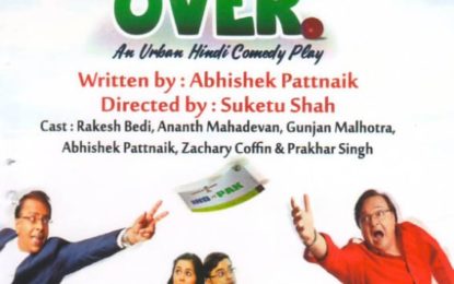 North Zone Cultural Centre, Patiala (Ministry of Culture, Govt. of India) in Collaboration with Chandigarh Sangeet Natak Akademy, Chandigarh organising ‘Last Over’ – an Urban Hindi comedy play on June 29, 2018 at Tagore Theatre sector 18, Chandigarh.