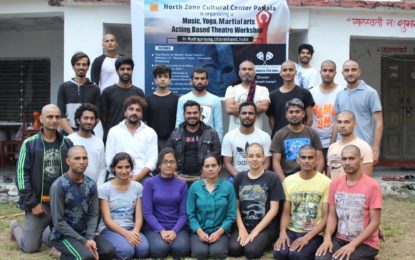 Glimpses of Music, Yoga, Martial Arts and Acting based Theatre Workshop being organised by North Zone Cultural Centre, Patiala (Ministry of Culture, Govt. of India) from June 1 to 30, 2018 at Rudraprayag, Uttarakhand.