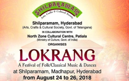 LOKRANG – A Festival of Folk/Classical Music & Dance from August 24 to 26, 2018 at Hyderabad.
