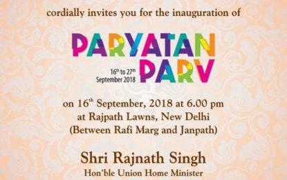 Paryatan Parv 2018 from September 16 to 27, 2018 at Rajpath Lawns, New Delhi.
