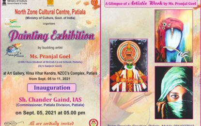 NZCC, Patiala orgnising Painting Exhibition by budding artist Ms.Pranjal Goel at Art Gallery, Virsa Vihar Kendra, NZCC’s Complex, Patiala from Sept. 05 to 11, 2021
