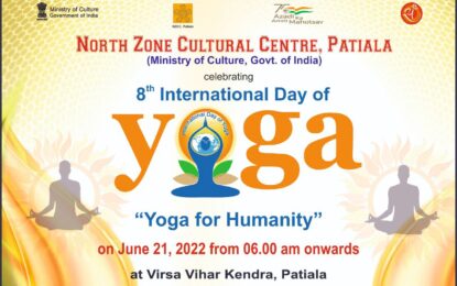 8th International Day of Yoga” on June 21, 2022 at Virsa Vihar Kendra, Patiala