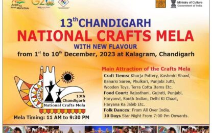 13th Chandigarh National Crafts Mela from December 1 to 10, 2023 at Kalagram, Manimajra, Chandigarh